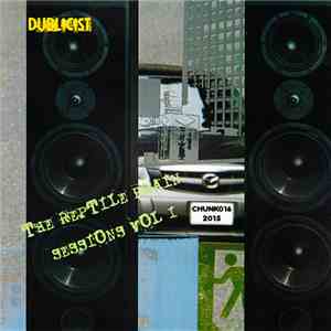Dublicist - The Reptile Brain Sessions Vol 1 flac album