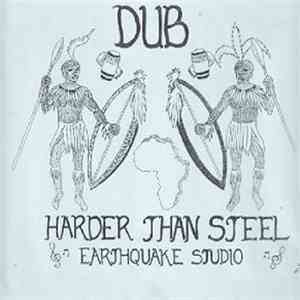 Earthquake Studio - Dub Harder Than Steel flac album