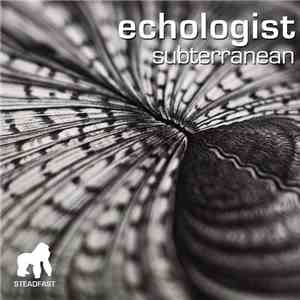 Echologist - Subterranean flac album