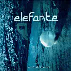 Elefante  - Detrás De Los Muros flac album