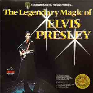 Elvis Presley - The Legendary Magic Of Elvis Presley flac album