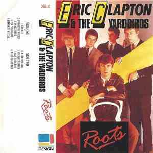 Eric Clapton & The Yardbirds - Roots flac album
