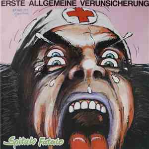 Erste Allgemeine Verunsicherung - Spitalo Fatalo flac album
