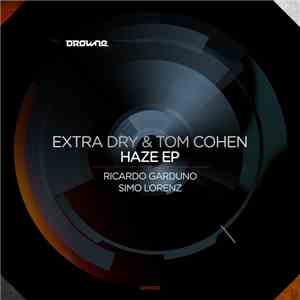 Extra Dry & Tom Cohen  - Haze EP flac album
