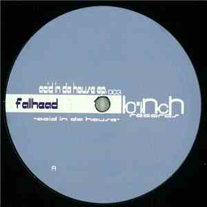 Fallhead - Acid In Da House EP. flac album