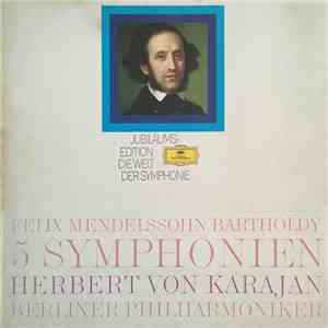 Felix Mendelssohn-Bartholdy - Herbert von Karajan, Berliner Philharmoniker - 5 Symphonien flac album