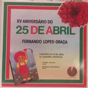 Fernando Lopes-Graça - Celeste Amorim, Madalena Sá Pessoa - Canções Do 25 De Abril E 13 Canções Heróicas flac album