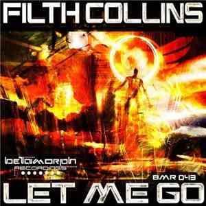 Filth Collins - Let Me Go flac album