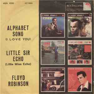 Floyd Robinson - Alphabet Song (I L-O-V-E You) / Little Sir Echo (Little Miss Echo) flac album