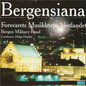 Forsvarets Musikkorps Vestlandet, Bergen Military Band - Bergensiana flac album