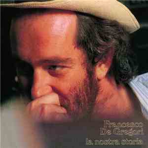 Francesco De Gregori - La Nostra Storia flac album