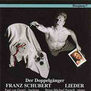 Franz Schubert, Paul van Gastel, Brian-Michael Parnell - Der Doppelgänger (Lieder) flac album