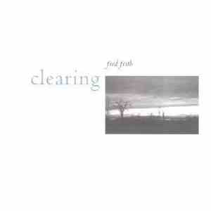 Fred Frith - Clearing flac album