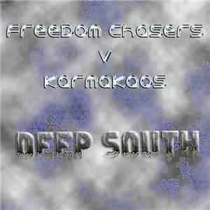 Freedom Chasers V Karmakaos - Deep South flac album