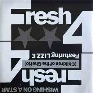 Fresh 4 (Children Of The Ghetto) Featuring Lizz.E - Wishing On A Star flac album