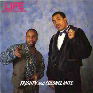 Frighty & Colonel Mite / Frighty & The Offbeat Posse - Life (Is What You Make It) flac album