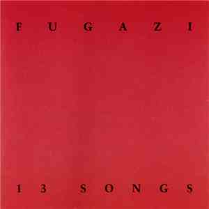 Fugazi - 13 Songs flac album