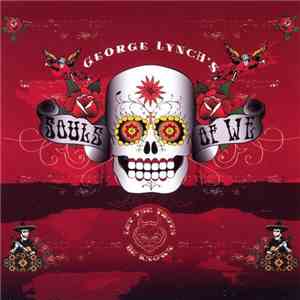 George Lynch's Souls Of We - Let The Truth Be Known flac album