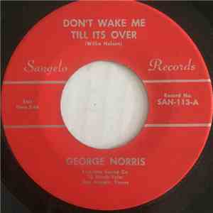 George Norris  - Don't Wake Me Till It's Over / Love Alone flac album