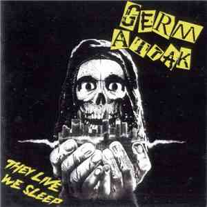 Germ Attak - They Live We Sleep flac album