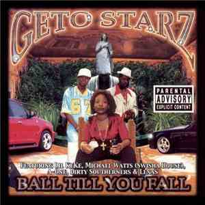 Geto Starz - Ball Till You Fall flac album