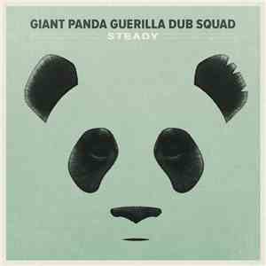 Giant Panda Guerilla Dub Squad - Steady flac album