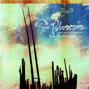 Gin Blossoms - Just South Of Nowhere (Live In Chicago) flac album