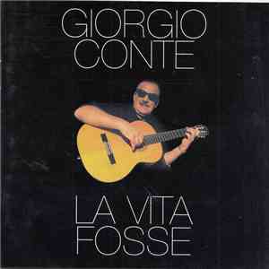 Giorgio Conte - La Vita Fosse flac album