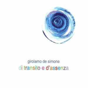 Girolamo De Simone - Di Transito E D’Assenza flac album