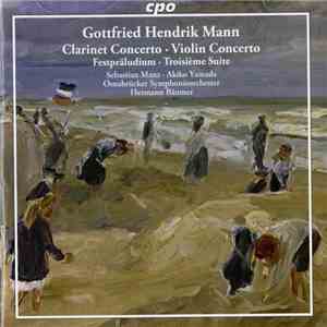 Gottfried Hendrik Mann - Clarinet Concerto . Violin Concerto flac album