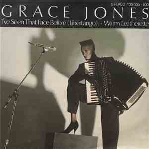 Grace Jones - I've Seen That Face Before (Libertango) / Warm Leatherette flac album