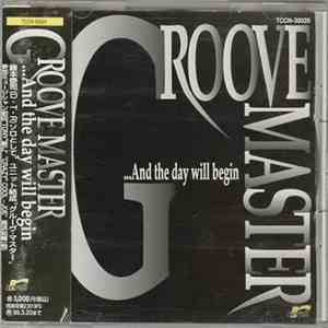 Groove Master  - ...And The Day Will Begin flac album