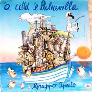Gruppo Aperto - 'A Citta' 'E Pulecenella flac album