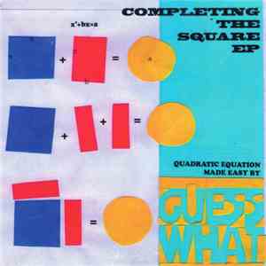 Guess What - Comepleting The Square EP flac album