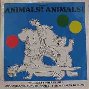 Harriet Bird, Alan Berman - Songs Of Animals! Animals! flac album