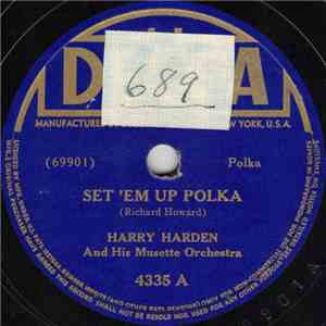 Harry Harden And His Musette Orchestra - Set 'Em Up Polka flac album