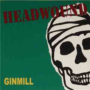 Headwound - Ginmill flac album