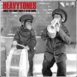 Heavytones - Songs That Didn't Make It To The Show flac album