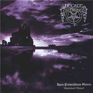 Hecate Enthroned - Upon Promeathean Shores (Unscriptured Waters) flac album