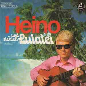 Heino - ...Und Sie Hieß Lulalei flac album