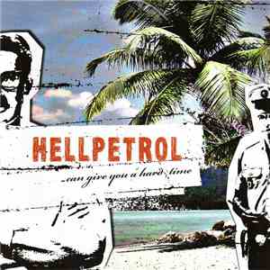 Hellpetrol - Can Give You A Hard Time flac album