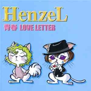 HenzeL  - 青春Love Letter flac album
