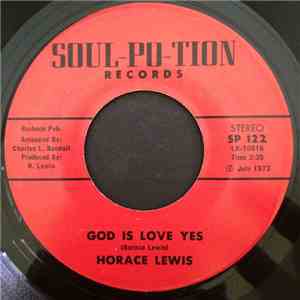 Horace Lewis  - God Is Love Yes / Got Just What I Wanted flac album