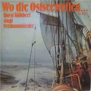 Horst Köbbert - ...Singt Seemannslieder - Wo Die Ostseewellen... flac album