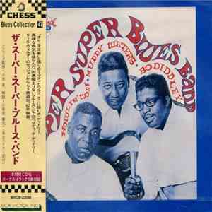 Howlin' Wolf, Muddy Waters, Bo Diddley - The Super Super Blues Band flac album