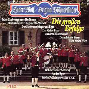 Hubert Wolf Und Seine Original Böhmerländer - Die Großen Erfolge flac album