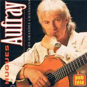 Hugues Aufray - Les Grandes Chansons flac album