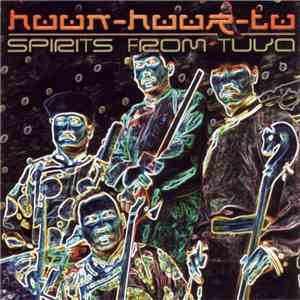 Huun-Huur-Tu - Spirits From Tuva flac album