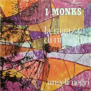 I Monks - La Ragazza Di Un Sogno / Angeli Negri flac album