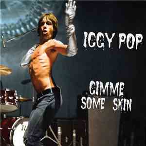 Iggy Pop - Gimme Some Skin flac album